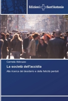 La società dell'accidia: Alla ricerca del desiderio e della felicità perduti (Italian Edition) 613839187X Book Cover
