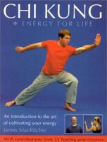 Chi Kung: Energy for Life: An Introduction to the art of cultivating your energy 0007145683 Book Cover