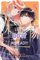 Let's Do It Already!, Vol. 5 1974755703 Book Cover