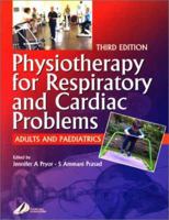 Physiotherapy for Respiratory and Cardiac Problems: Adults and Paediatrics 0443058415 Book Cover