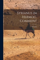 Syrianus in Hermog. Comment 1019024127 Book Cover