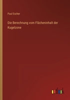Die Berechnung vom Flächeninhalt der Kugelzone 1148533168 Book Cover