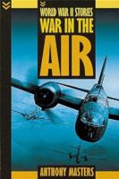 War in the Air (World War II Stories) 074964804X Book Cover