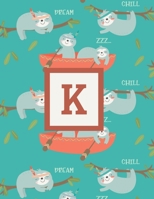 K: Letter Cute Sloth Animal Monogrammed 2020 Weekly Planner - January 2020 - December 2020 (8.5x11) 1705842259 Book Cover