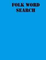 Folk Word Search: large print puzzle book .8,5x11, matte cover, blue,55 Music Activity Puzzle Book with solution 167891021X Book Cover