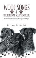 Woof Songs and the Eternal Self-Saboteur: 'Reflective Poems & Essays on Dogs' 1543705626 Book Cover