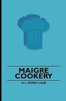 Maigre Cookery 1377573877 Book Cover