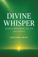 Divine Whisper: God's Message to Us (Revised Edition) B0H1V2WT4N Book Cover