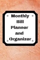 Monthly Bill Planner and Organizer: Finance Monthly & Weekly Budget Planner Expense Tracker Bill Organizer Journal Notebook Budget Planning, Workbook ... (Expense Tracker Budget Planner) 1676620990 Book Cover