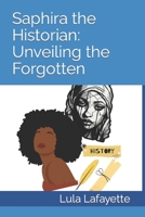 Saphira the Historian: Unveiling the Forgotten B0CKTKLQ18 Book Cover