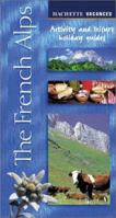 The French Alps (Hachette's Vacances Series) 1842021664 Book Cover