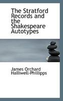 The Stratford Records and the Shakespeare Autotypes 1162589515 Book Cover