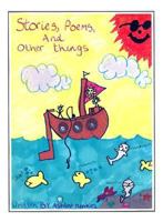 Stories, Poems, and Other Things 1882792408 Book Cover