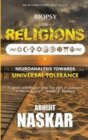 Biopsy of Religions: Neuroanalysis Towards Universal Tolerance 1523953020 Book Cover