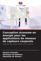 Conception économe en énergie pour les applications de réseaux de capteurs corporels 6207333551 Book Cover