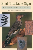 Bird Tracks & Sign : A Guide to North American Species 0811726967 Book Cover