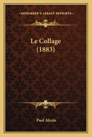 Le Collage (1883) 3967879674 Book Cover