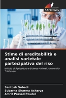 Stime di ereditabilità e analisi varietale partecipativa del riso: Istituto di Agricoltura e Scienze Animali, Università Tribhuvan (Italian Edition) 6206520382 Book Cover