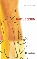 Hautleserin (German Edition) 3347818954 Book Cover