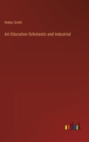 Art Education Scholastic and Industrial 3368183699 Book Cover