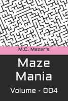 M.C. Mazer's Maze Mania: Volume 004 B0BW2K4BWJ Book Cover