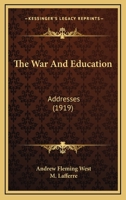 The War And Education: Addresses (1919) 1165139650 Book Cover