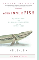 Your Inner Fish: a Journey into the 3.5-Billion-Year History of the Human Body 0307277453 Book Cover