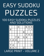 Easy Sudoku Puzzles, 100 Large Print Easy Sudoku Puzzles And Solutions (Volume 2): Relax and Enjoy Solving Easy Sudoku Puzzles! B084DGPLNL Book Cover