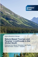 Nature-Based Tourism and Peoples' Livelihoods in the Global South 3639664868 Book Cover