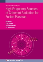 High Frequency Sources of Coherent Radiation for Fusion Plasmas 0750324627 Book Cover