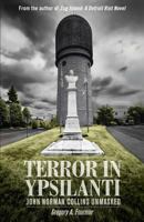 Terror in Ypsilanti: John Norman Collins Unmasked 1627874038 Book Cover