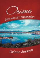 Oriana: Memoirs of a Patagonian 1475907079 Book Cover