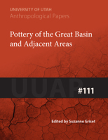 Pottery of the Great Basin and Adjacent Areas (Anthropological Papers) 0874802644 Book Cover