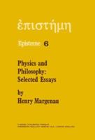 Physics and Philosophy: Selected Essays 9027709017 Book Cover