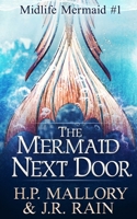 The Mermaid Next Door: A Paranormal Women's Fiction Novel B08VYFJTCY Book Cover