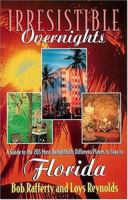 Irresistible Overnights in Florida 1558538186 Book Cover