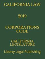 CALIFORNIA LAW 2019 CORPORATIONS CODE: Liberty Legal Publishing 1791962394 Book Cover