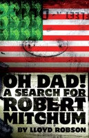 Oh Dad!: A Search for Robert Mitchum 1905762135 Book Cover
