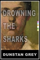 Drowning the Sharks B088BBPF25 Book Cover