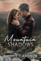 Mountain Shadows (Rosemary Mountain Romantic Suspense) B0CJKY8B32 Book Cover