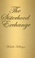 The Sisterhood Exchange 0578107635 Book Cover