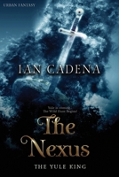 The Nexus: The Yule King 1696440734 Book Cover