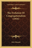 The Evolution Of Congregationalism 1120745136 Book Cover