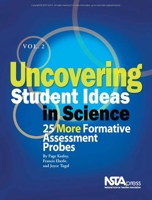 Uncovering Student Ideas in Science, Volume 2: 25 More Formative Assessment Probes 1681408325 Book Cover