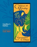 Children at Worship: Congregations in Bloom 0898693268 Book Cover