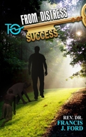 From Distress to Success! 1954755120 Book Cover