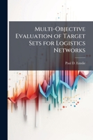 Multi-Objective Evaluation of Target Sets for Logistics Networks 1025112946 Book Cover