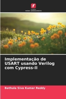 Implementação de USART usando Verilog com Cypress-II (Portuguese Edition) 6208283116 Book Cover