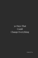 30 Days That Could Change Everything: A Daily Self-Discovery Guide to Build Habits, Mindset & Personal Growth in 30 Days B0F6VC16H7 Book Cover