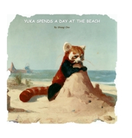 Yuka spends a day at the beach (Yuka the Red Panda) 1964201403 Book Cover